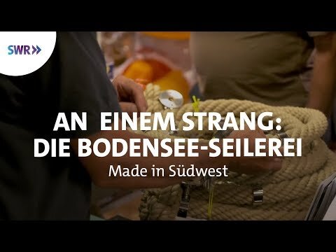 Die Bodensee-Seilerei - Familie Muffler zieht an einem Strang | SWR made in Südwest